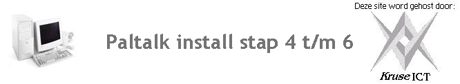Paltalk install stap 4 t/m 6